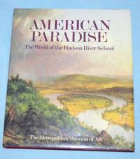 image of American Paradise - The World of the Hudson River School