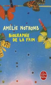 Biographie de la Faim (French Edition) (Le Livre de Poche)