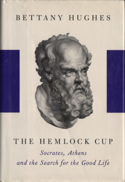 THE HEMLOCK CUP. Socrates, Athens and the Search…