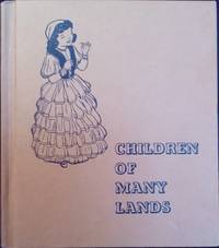 Children of Many Lands by Bruce, Dana and Elizabeth F. McCrady - 1960