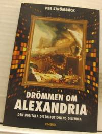 Drömmen om Alexandria. Den digitala…