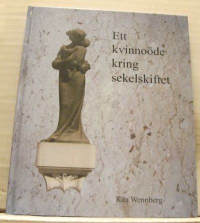 Ett kvinnoöde kring sekelskiftet.