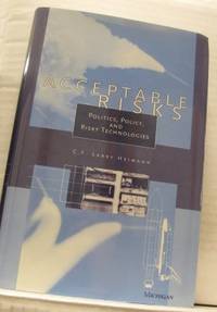 Acceptable Risks. Politics, Policy and Risky…