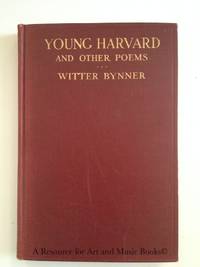 Young Harvard, and Other Poems. (an Ode to Harvard, and Other Poems) By Witter Bynner