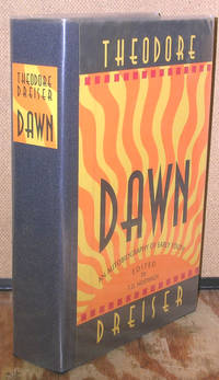 Dawn: An Autobiography of Early Youth by Dreiser, Theodore - 1998