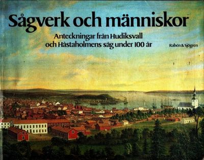 Sågverk och människor. Anteckningar från…