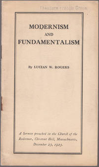 A 1923 Sermon by Lucian W. Rogers , Modernism and Fundamentalism