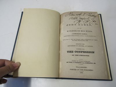 Report of the Trial and Conviction of John Earls for the Murder of HIs Wife Catherine Earls... Together With the Confession of the Prisoner