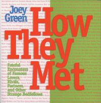 How They Met : Famous Lovers, Partners, Competitors, and Other Legendary Duos