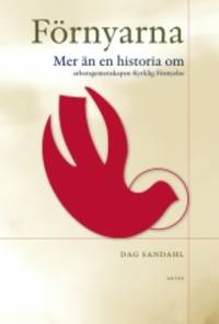 Förnyarna. Mer än en historia om…