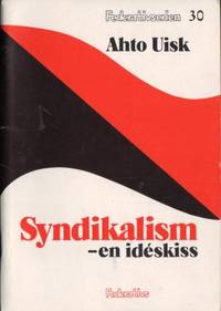 Syndikalism. En idéskiss.