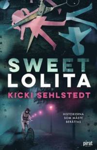 Sweet Lolita. Historierna som måste berättas.