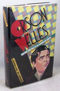 Orson Welles: The Rise and Fall of an American Genius