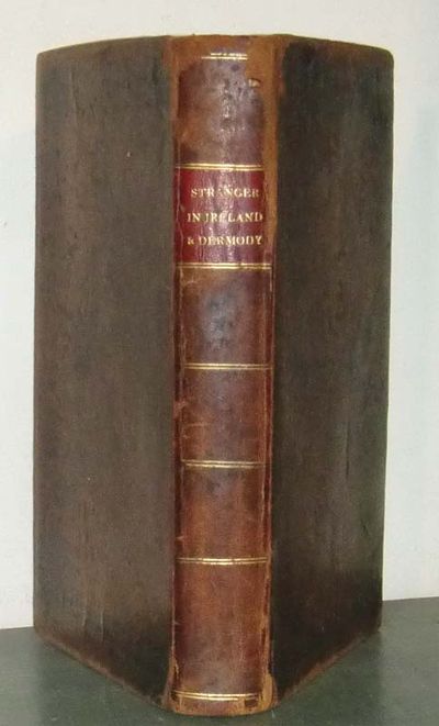 The Stranger in Ireland: Or, a Tour in the Southern and Western Parts of That Country, in the Year 1805