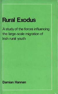Rural exodus: A study of the forces influencing the large-scale migration of Irish rural youth