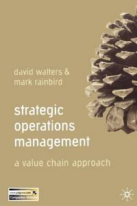 Strategic Operations Management : A Value Chain Approach
