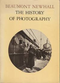 The History Of Photography By Newhall Beaumont