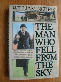 The Man Who Fell From the Sky by William Norris - First edition first printing - 1987 - from Scene of the Crime Books, IOBA (SKU: biblio9806)