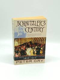 Schnitzler's Century The Making of Middle-Class Culture 1815-1914