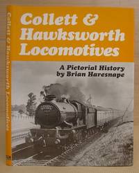 Collett And Hawksworth Locomotives - A Pictorial History