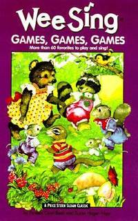 Wee Sing Games, Games, Games : More Than 60 Favorites to Play and Sing