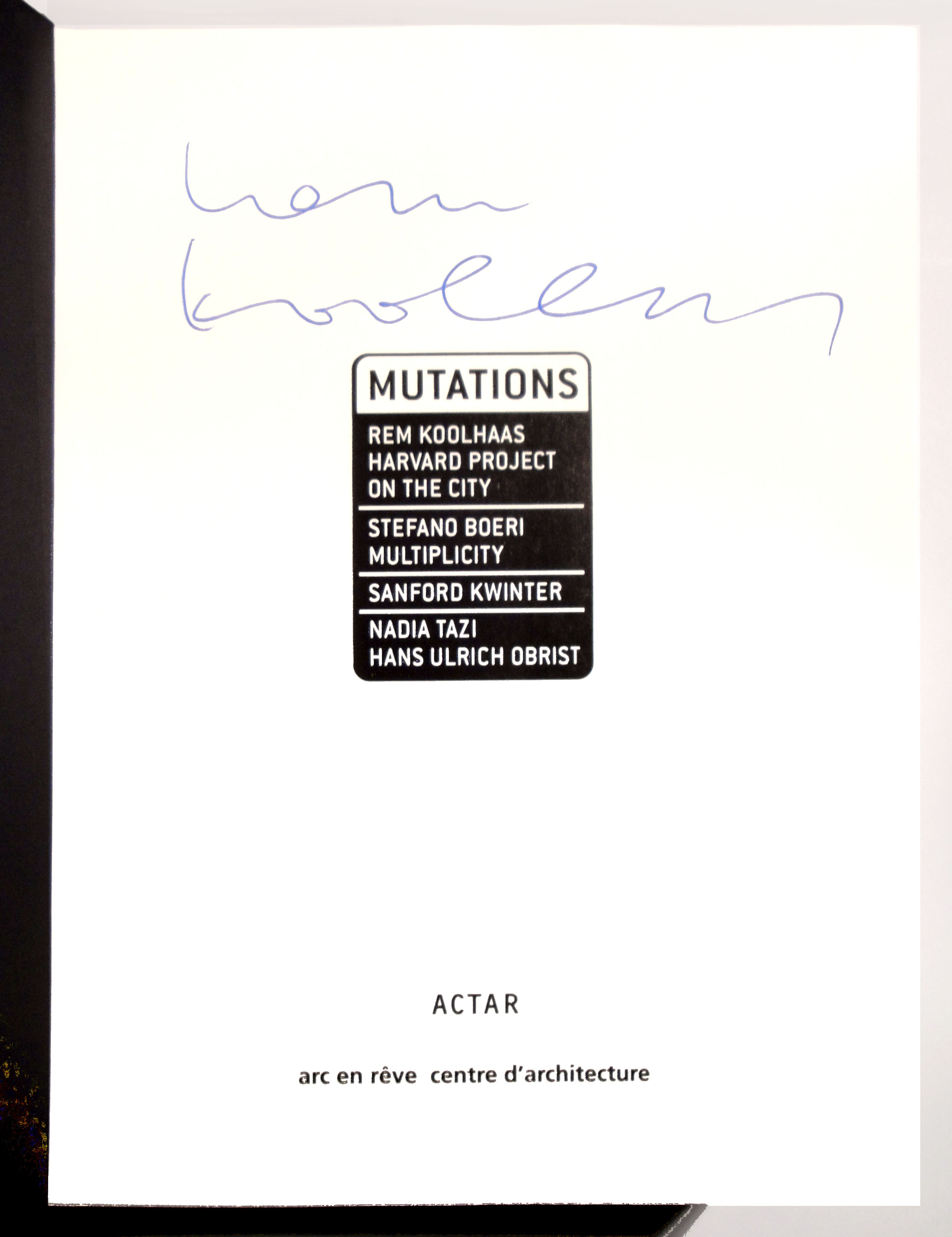 Mutations: Rem Koolhaas, Stefano Boeri, Sanford Kwnter