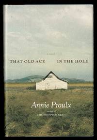 That Old Ace in the Hole: A Novel by Proulx, E. Annie - 2002