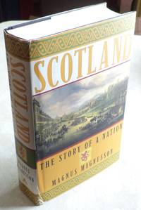 Scotland: The Story of a Nation by Magnusson, Magnus - 2000