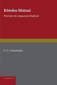 Kotoku Shusui: Portrait of a Japanese Radical