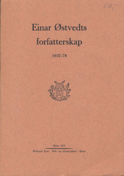 Einar Østvedts forfatterskap 1932-78.