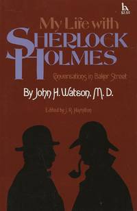 MY LIFE WITH SHERLOCK HOLMES ~ Conversations in Baker Street