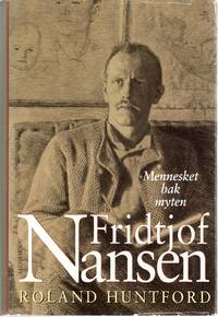 Fridtjof Nansen. Mennesket bak myten. Oversatt og bearbeidet av Jan Christensen.
