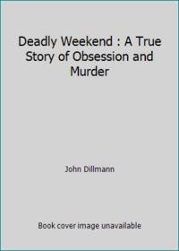 Deadly Weekend