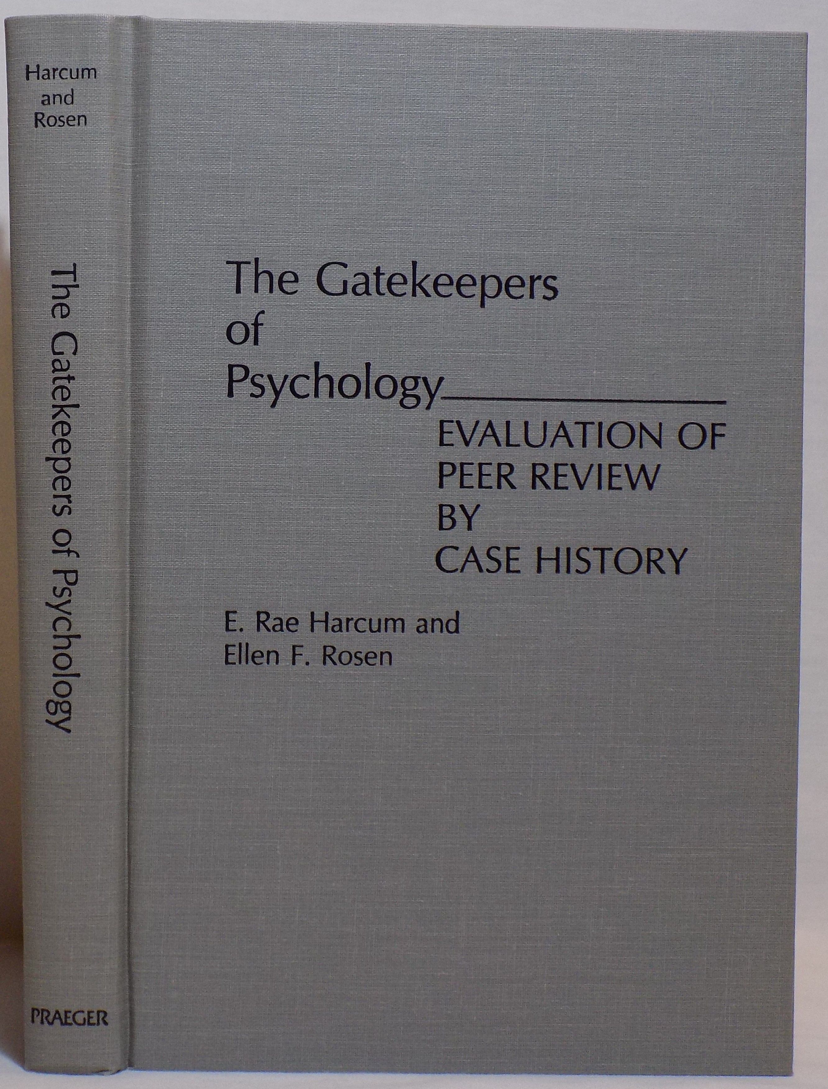Gatekeeper Psy The Gatekeepers of Psychology: Evaluation of Peer Review by Case ...