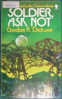 Soldier , Ask Not by Dickson, Gordon R - 1976