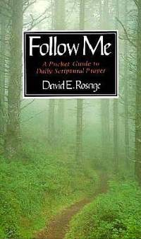 Follow Me : A Pocket Guide to Daily Scriptural Prayer