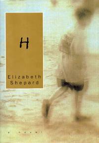 H by Shepard, Elizabeth - 1995