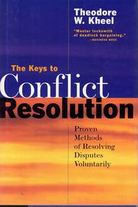 cover of THE KEYS TO CONFLICT RESOLUTION Proven Methods of Resolving Disputes Voluntarily