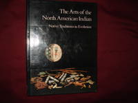 The Arts of the North American Indian. Native Traditions in Evolution.