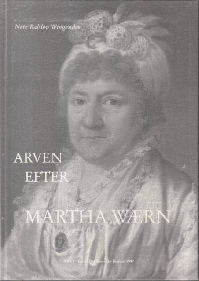 Arven efter Martha Wærn. Pigeopdragelse i 1800-…