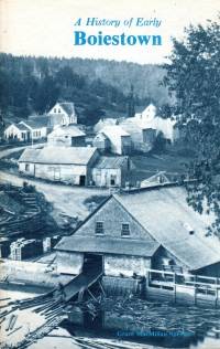 A HISTORY OF EARLY BOIESTOWN by Grace MacMillan Spencer - Paperback - First Edition - 1987 - from Harry E Bagley Books Ltd (SKU: 1124518)