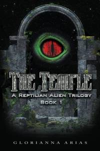 The Temple: Book 1: A Reptilian Alien Movie Trilogy