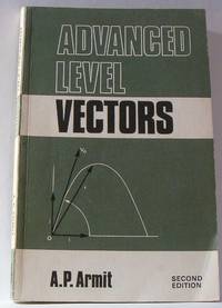 ADVANCED LEVEL VECTORS, 2nd ed by A.P. Armit - 1975