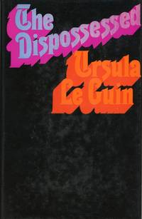 THE DISPOSSESSED: A NOVEL .. by Le Guin, Ursula K - 1974