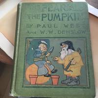 The Pearl And The Pumpkin  by Paul West & W.W Denslow - 1904