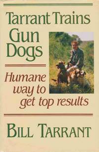 TARRANT TRAINS GUN DOGS