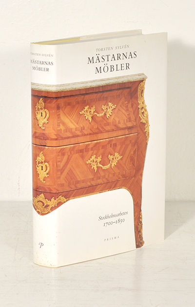 Mästarnas möbler. Stockholmsarbeten 1700-1850.