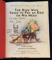 image of THE KING WHO TRIED TO FRY AN EGG ON HIS HEAD; By Mirra Ginsburg / Illustrated by Will Hillenbrand / Based on a Russian Tale