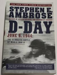 D-Day - June 6, 1944: The Climactic Battle of World War II