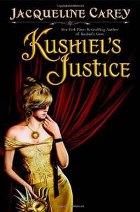 Kushiel's Justice (Kushiel's Legacy, 5)